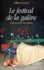 Le Festival De La Galère ; L'Itinéraire Du Père Hubert - Preview