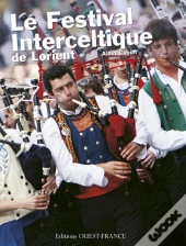Le Festival Interceltique De Lorient
