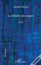 Le Fétiche Des Anges