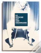 Capa do artigo Le Fétiche Est Une Grammaire