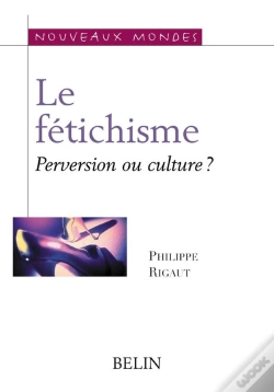 Capa do artigo Le Fétichisme. Perversion Ou Culture ?
