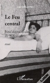 Capa do artigo Le Feu Central ; Neuf Ecrivains-Cles Du Xix Siecle