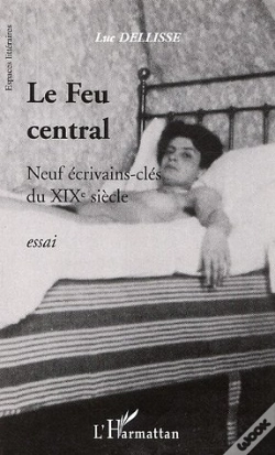 Capa do artigo Le Feu Central ; Neuf Ecrivains-Cles Du Xix Siecle