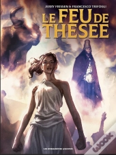 Le Feu De Thésée : Intégrale Tomes 1 Et 2