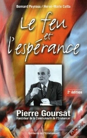 Le Feu Et L Esperance Pierre Goursat  Fondateur De La Communaute De L Emmanuel