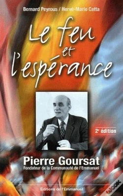 Capa do artigo Le Feu Et L Esperance Pierre Goursat  Fondateur De La Communaute De L Emmanuel