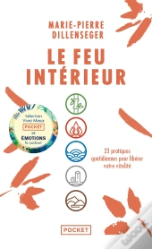 Le Feu Intérieur : 23 Pratiques Quotidiennes Pour Libérer Votre Vitalité