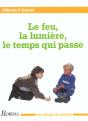 Le Feu, La Lumière, Le Temps Qui Passe - Preview