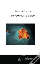 Le Feu Sous La Glace
