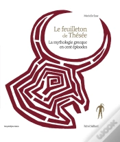 Capa do artigo Le Feuilleton De Thésée ; La Mythologie Grecque En Cent Épisodes