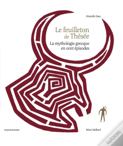 Capa do artigo Le Feuilleton De Thésée ; La Mythologie Grecque En Cent Épisodes