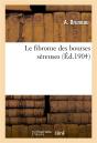 Le Fibrome Des Bourses Sereuses - Preview
