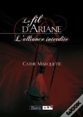 Le Fil D'Ariane T.2 ; L'Alliance Interdite