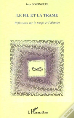 Capa do artigo Le Fil Et La Trame ; Reflexions Sur Le Temps Et L'Histoire