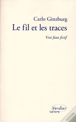 Capa do artigo Le Fil Et Les Traces ; Vrai, Faux, Factice