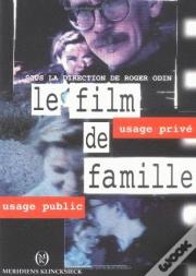 Le Film De Famille ; Usage Prive, Usage Public