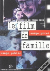Capa do artigo Le Film De Famille ; Usage Prive, Usage Public