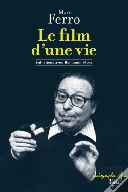 Capa do artigo Le Film D'Une Vie : Entretiens Avec Benjamin Stora