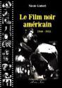 Le Film Noir Américain ; 1940-1955 - Preview