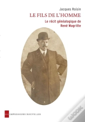 Le Fils De L'Homme ; Le Recit Genealogique De Rene Magritte