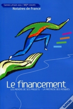 Capa do artigo Le Financement ; Les Moyens De Ses Projets, La Maîtrise Des Risques