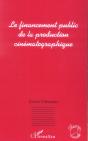 Le Financement Public De La Production Cinematographique - Preview
