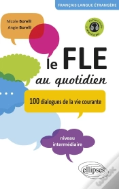 Capa do artigo Le Fle Au Quotidien : 100 Dialogues De La Vie Courante ; Niveau Intermédiaire