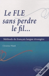 Le Fle Sans Perdre Le Fil...Méthode De Français Langue Étrangère