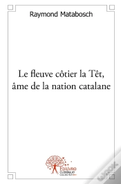 Capa do artigo Le Fleuve Côtier La Têt, Âme De La Nation Catalane