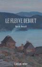 Le Fleuve Debout - Preview