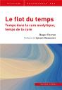 Le Flot Du Temps : Temps Dans La Cure Analytique, Temps De La Cure - Preview