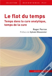 Le Flot Du Temps : Temps Dans La Cure Analytique, Temps De La Cure