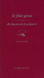 Le Foie Gras ; Dix Facons De Le Preparer - Preview