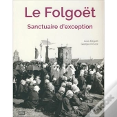 Le Folgoet - Sanctuaire D'Exception