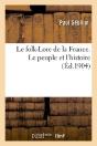 Le Folk-Lore De La France. Le Peuple Et L'Histoire - Preview