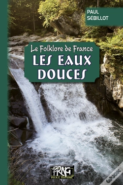 Capa do artigo Le Folklore De France : Les Eaux Douces (Tome 2-B)