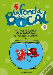 Le Fond Du Bocal Tome 4