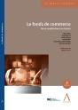 Le Fonds De Commerce : De Sa Constitution À Sa Cession (2e Édition) - Preview