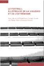 Le Football À L'Épreuve De La Violence Et De L'Extrémisme - Preview
