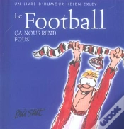 Capa do artigo Le Football ; Ca Nous Rend Fous !