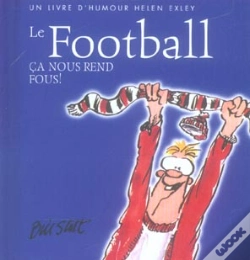Capa do artigo Le Football ; Ca Nous Rend Fous !