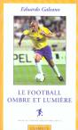 Le Football ; Ombre Et Lumiere - Preview