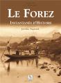 Le Forez ; Instantanés D'Histoire - Preview