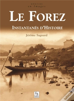 Capa do artigo Le Forez ; Instantanés D'Histoire