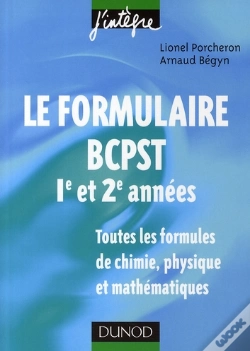 Capa do artigo Le Formulaire Bcpst ; 1ère Et 2ème Année ; 1200 Formules De Chimie, Physique Et Mathématiques