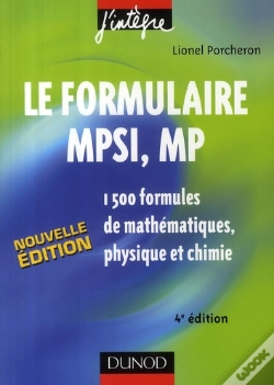 Capa do artigo Le Formulaire Mpsi, Mp ; 1500 Formules De Mathématiques, Physique Et Chimie (4ème Édition)