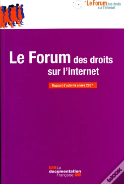 Capa do artigo Le Forum Des Droits Sur L'Internet ; Rapport D'Activité Année 2007