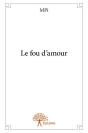 Le Fou D'Amour - Preview