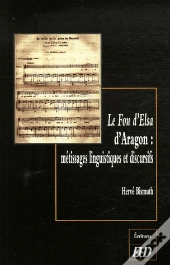 Le Fou D'Elsa D'Aragon. Métissages Linguistiques Et Discursifs