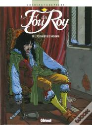 Le Fou Du Roy - Tome 09 : Le Testament De D'Artagnan